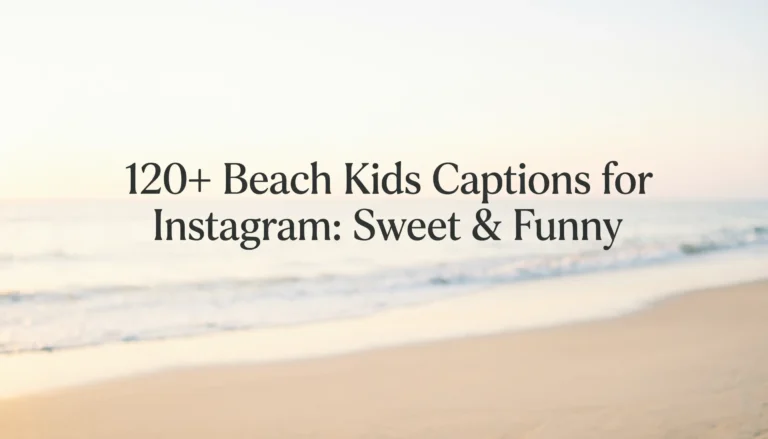 120+ Beach Kids Captions for Instagram: Sweet & Funny