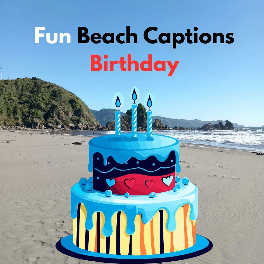beach captions birthday