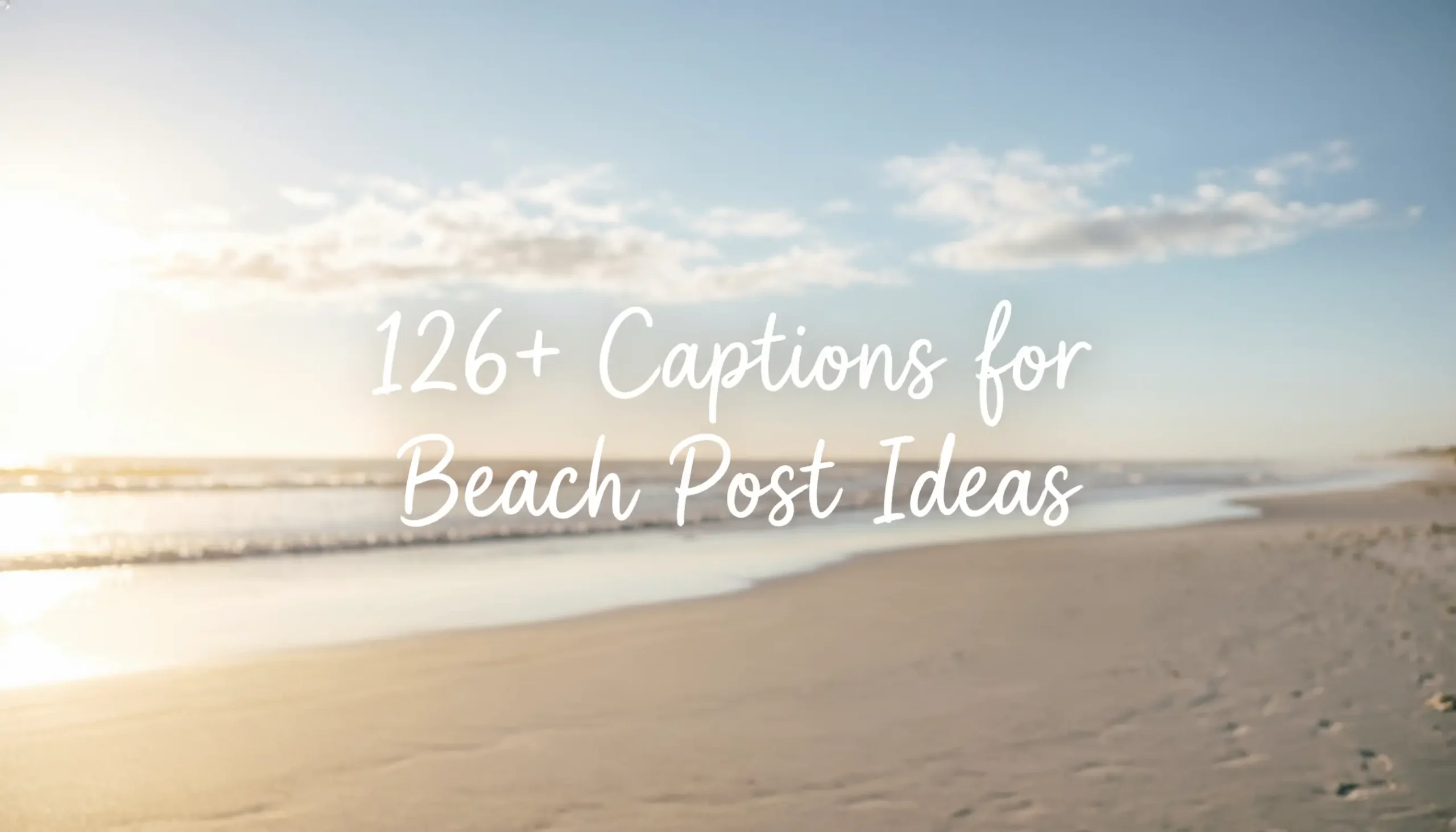 126+ Captions for Beach Post Ideas