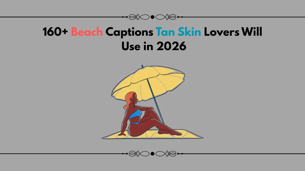 beach captions tan skin
