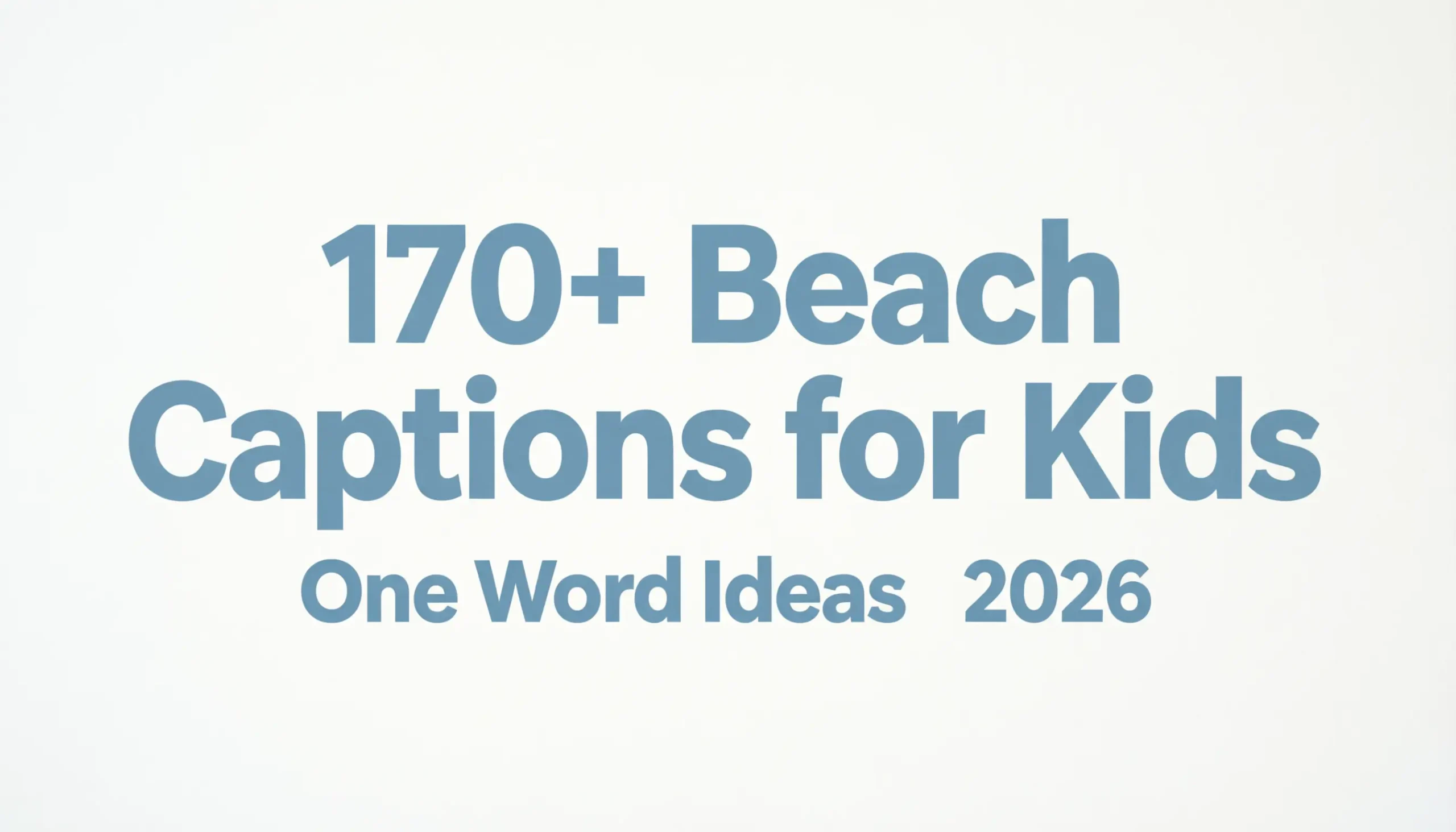beach captions for kids one word