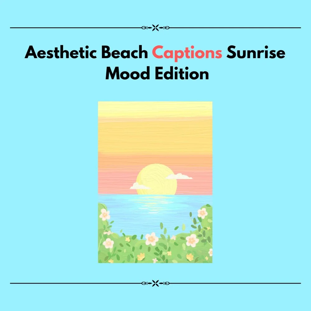 beach captions sunrise