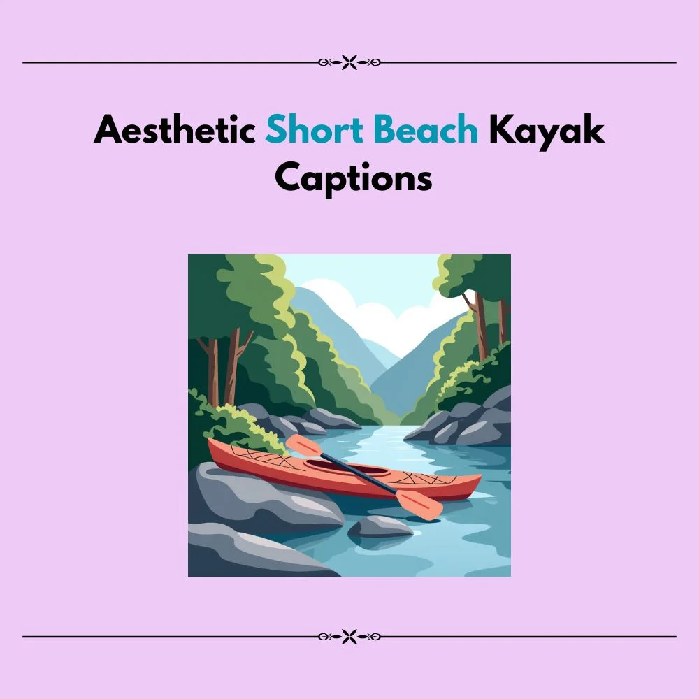 short beach kayak captions
