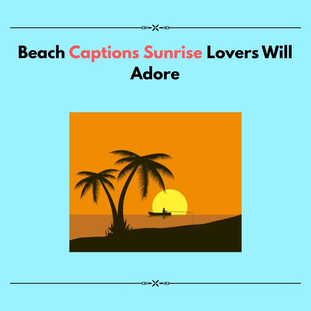 beach captions sunrise