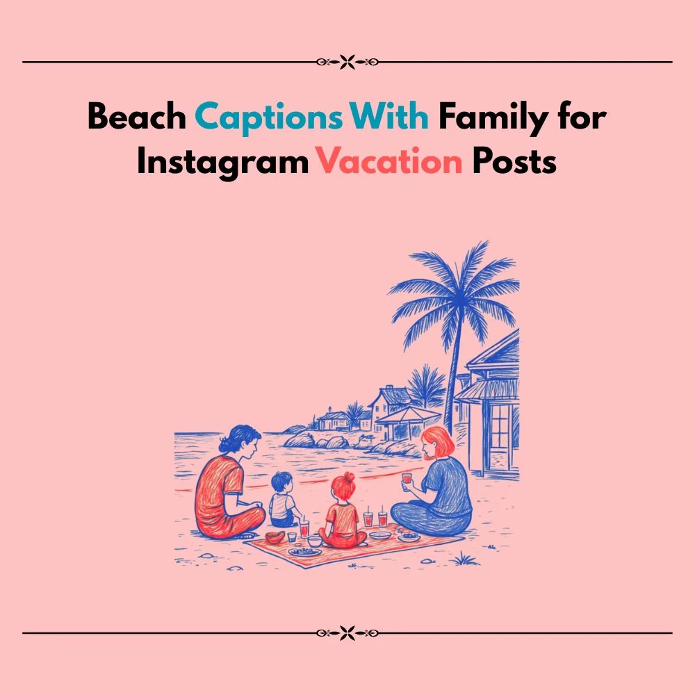 beach captions with family for instagram