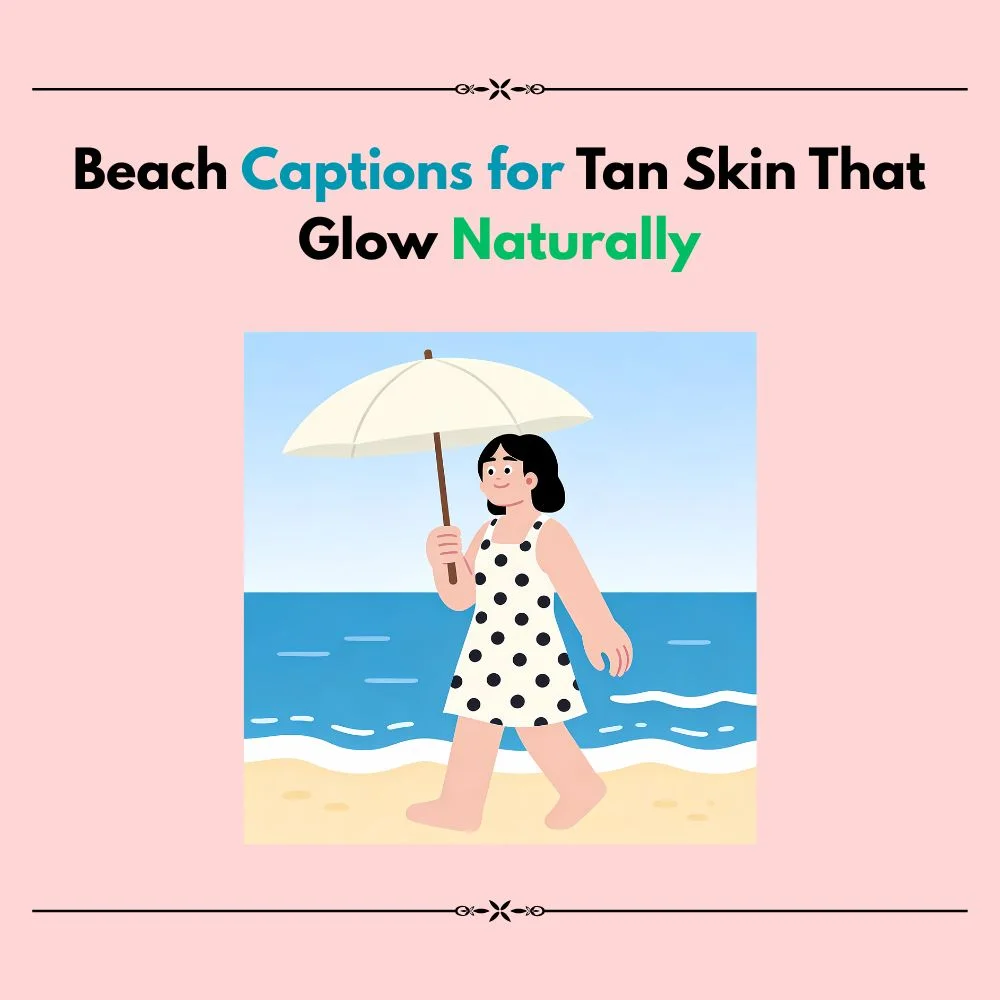 beach captions tan skin