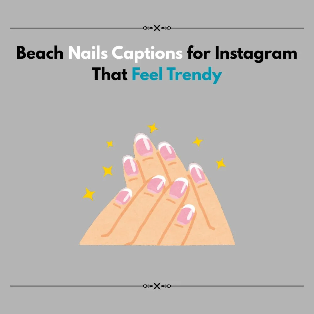 beach nails captions for instagram
