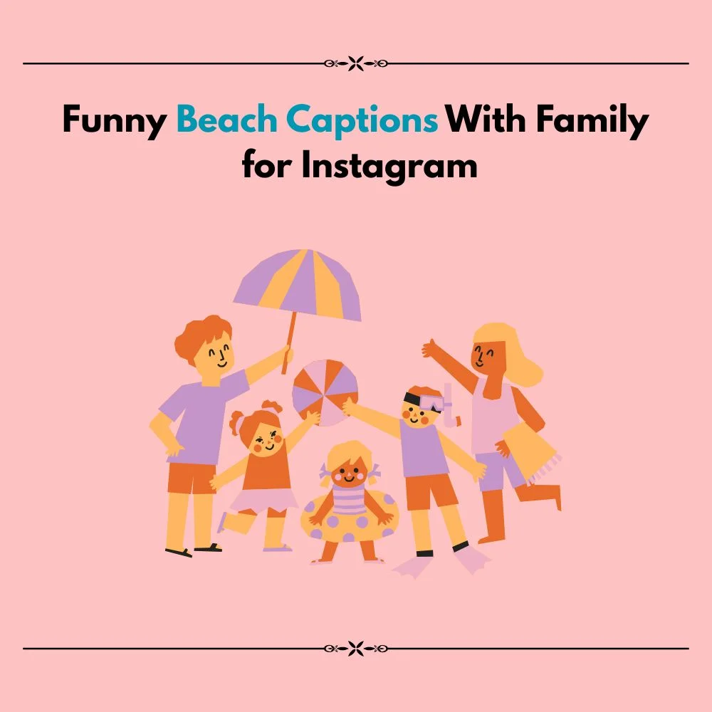 beach captions with family for instagram